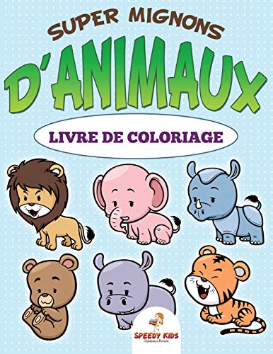 Livre de coloriage d'animaux super mignons: Livre de coloriage de l'espace (French Edition)