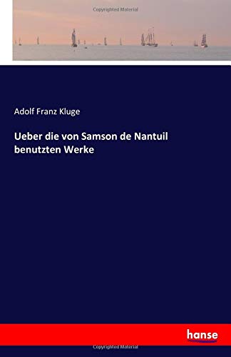Ueber die von Samson de Nantuil benutzten Werke