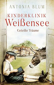 Kinderklinik Weißensee – Geteilte Träume: Roman | Die Kinderklinik-Saga geht weiter (Die Kinderärztin, Band 4)