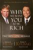 Why We Want You to be Rich: Two Men, One Message