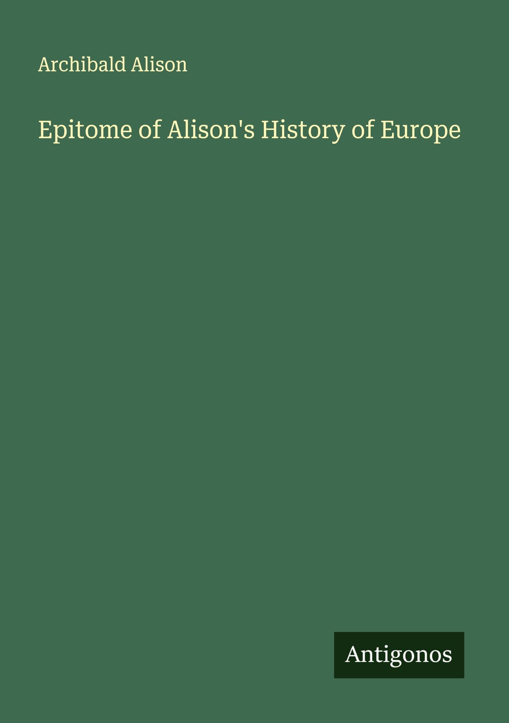 Epitome of Alison's History of Europe