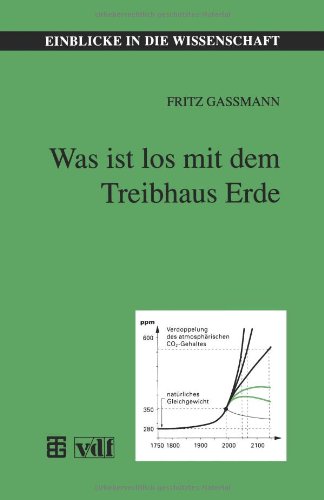 Einblicke in die Wissenschaft Ökologie   Was ist los mit dem Treibhaus Erde - Fritz Gassmann Kartoniert (TB)