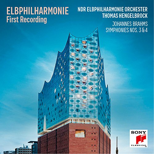 Elbphilharmonie First Recording-Brahms: Symphonies Nos. 3 & 4