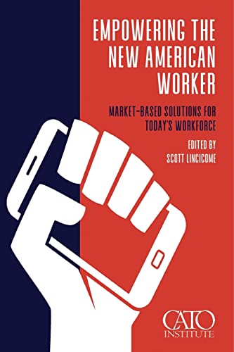 Empowering the New American Worker: Market¿¿Based Solutions for Today's Workforce