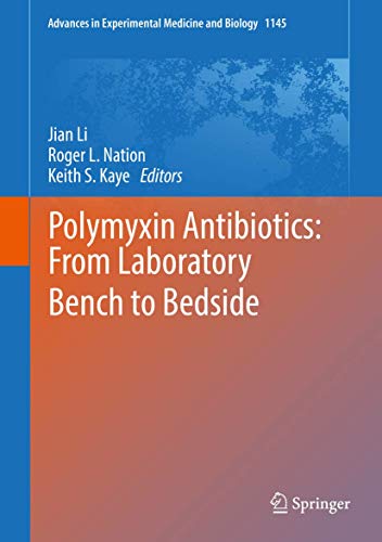 Polymyxin Antibiotics: From Laboratory Bench to Bedside (Advances in Experimental Medicine and Biology, 1145, Band 1145)