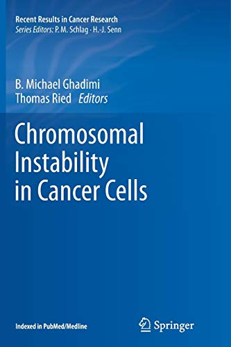 Chromosomal Instability in Cancer Cells (Recent Results in Cancer Research, Band 200)
