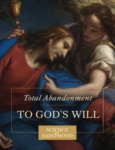 Total Abandonment to God's Will