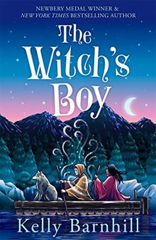 Barnhill, K: Witch's Boy: From the author of The Girl Who Drank the Moon