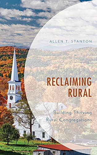 Reclaiming Rural: Building Thriving Rural Congregations