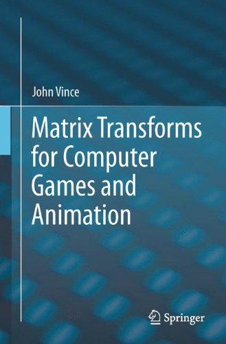 Matrix Transforms for Computer Games and Animation - John Vince Kartoniert (TB)