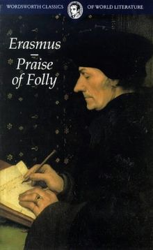 Praise of Folly (Wordsworth Classics of World Literature)