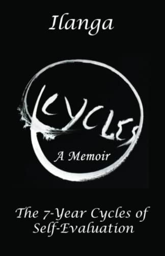 Cycles A Memoir: The 7-Year Cycles of Self-Evaluation