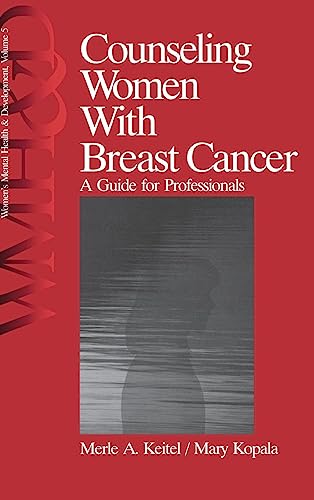 Counseling Women with Breast Cancer: A Guide for Professionals (Women's Mental Health and Development, V. 5)