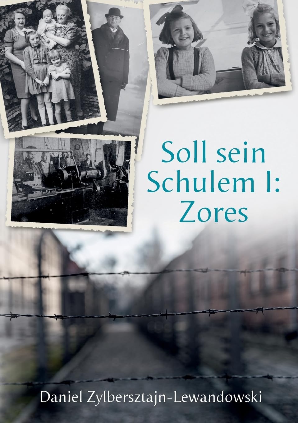 Soll sein Schulem I: Zores: Familiengeschichte im Schatten des Holocausts: Eine Familiengeschichte deutscher Juden