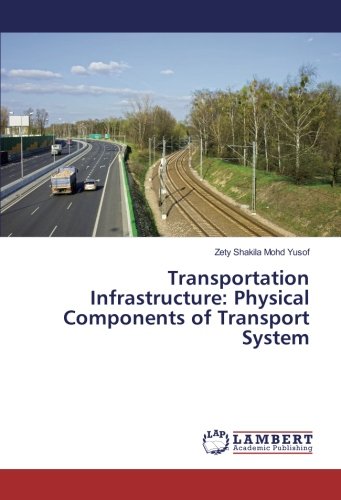 Transportation Infrastructure: Physical Components of Transport System