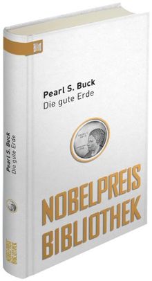 Die gute Erde: Bild Nobelpreis Bibliothek