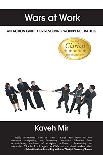 Wars at Work: An action guide for resolving workplace battles