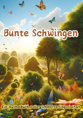 Bunte Schwingen: Ein Ausmalbuch voller Schmetterlingsvielfalt