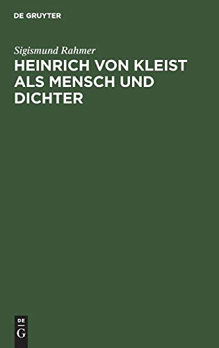 Heinrich von Kleist als Mensch und Dichter: Nach neuen Quellenforschungen