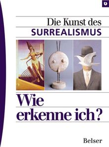 Wie erkenne ich? Die Kunst des Surrealismus