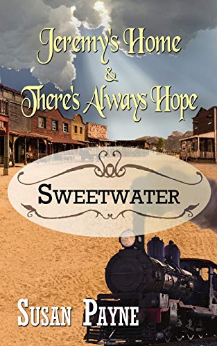 Jeremy's Home & There's Always Hope (Sweetwater, Band 3)
