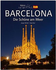 Horizont BARCELONA - Die Schöne am Meer - 160 Seiten Bildband mit über 230 Bildern - STÜRTZ Verlag