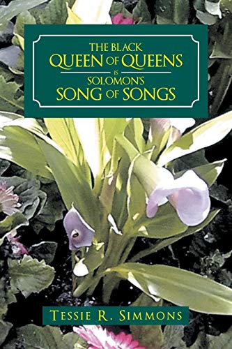 The Black Queen Of Queens Is Solomon's Song Of Songs
