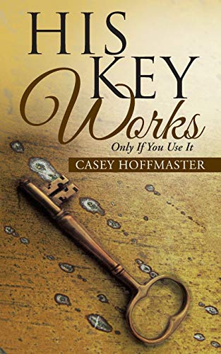 His Key Works: Only if You Use It