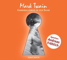 Kannibalismus in der Bahn / Eine Geistergeschichte. CD . Zwei Erzählungen