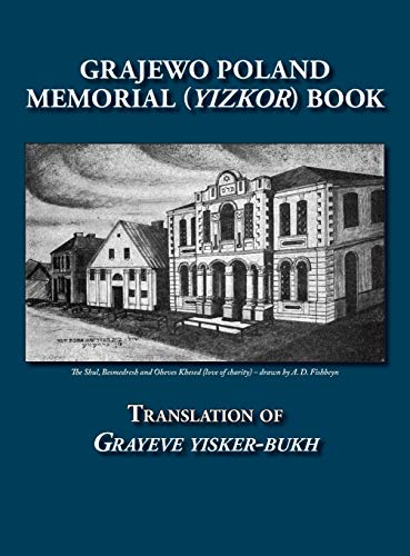 Grajewo Memorial (Yizkor) Book (Grajewo, Poland) - Translation of Grayeve Yisker-Bukh