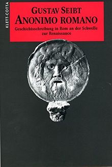 Anonimo romano: Geschichtsschreibung in Rom an der Schwelle zur Renaissance (Sprache und Geschichte)