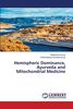 Hemispheric Dominance, Ayurveda and Mitochondrial Medicine