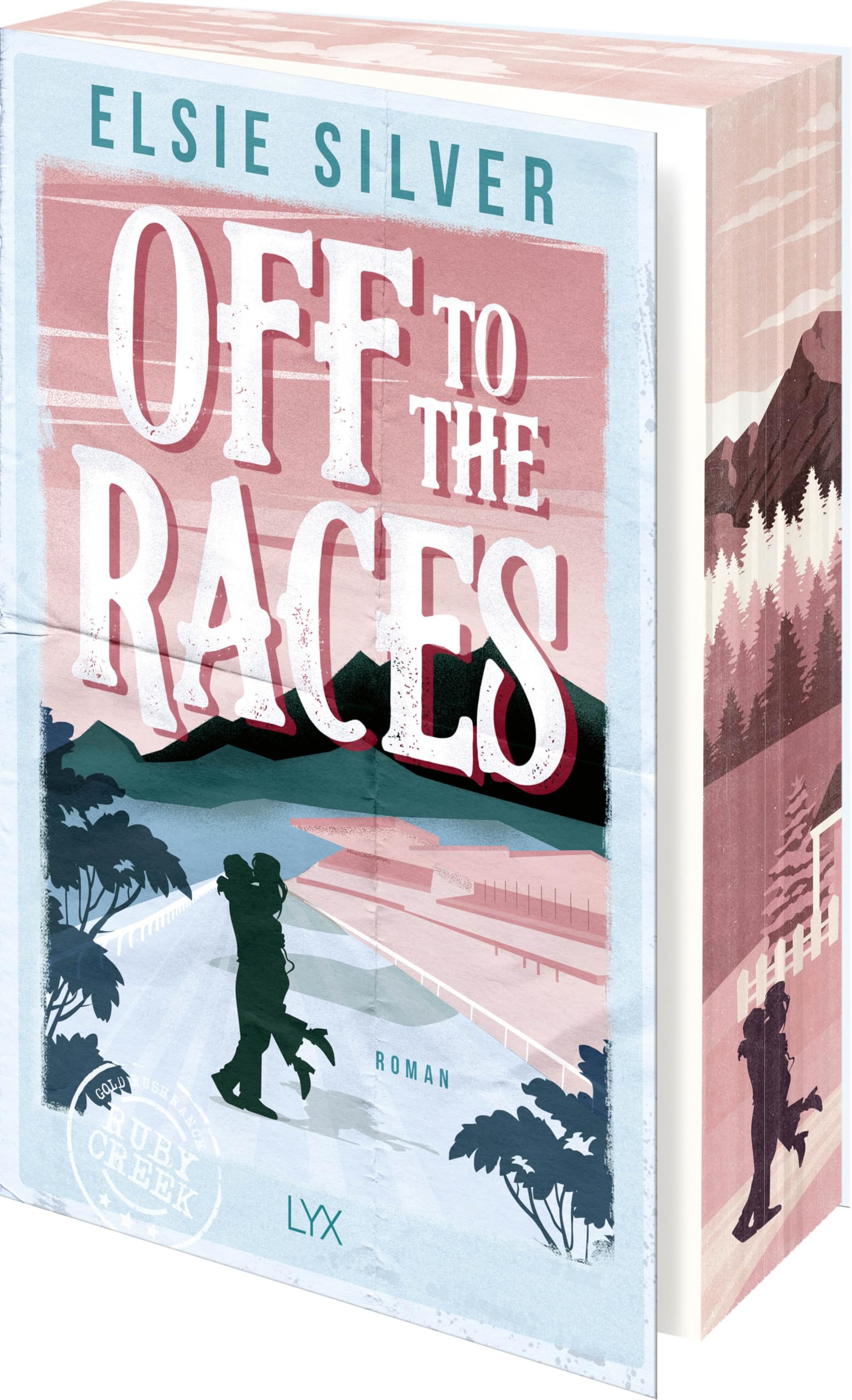 Off to the Races: Mit fortlaufendem Motivfarbschnitt in der Erstauflage (Gold Rush Ranch, Band 1)