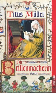 Die Brillenmacherin: Roman