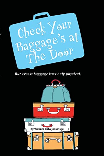 Check Your Baggage's at The Door: But excess baggage isn't only physical
