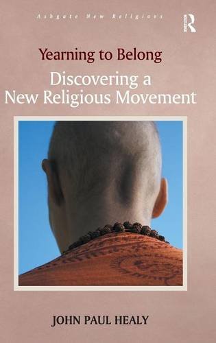 Yearning to Belong: Discovering a New Religious Movement (Ashgate New Religions)