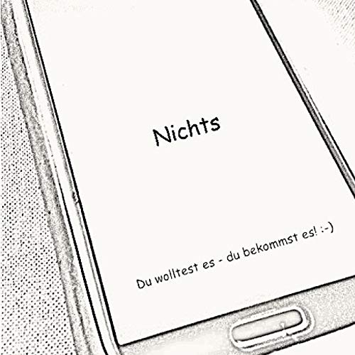 Nichts: Das passende Geschenkebuch für all diejenigen, die sich genau dies gewünscht haben