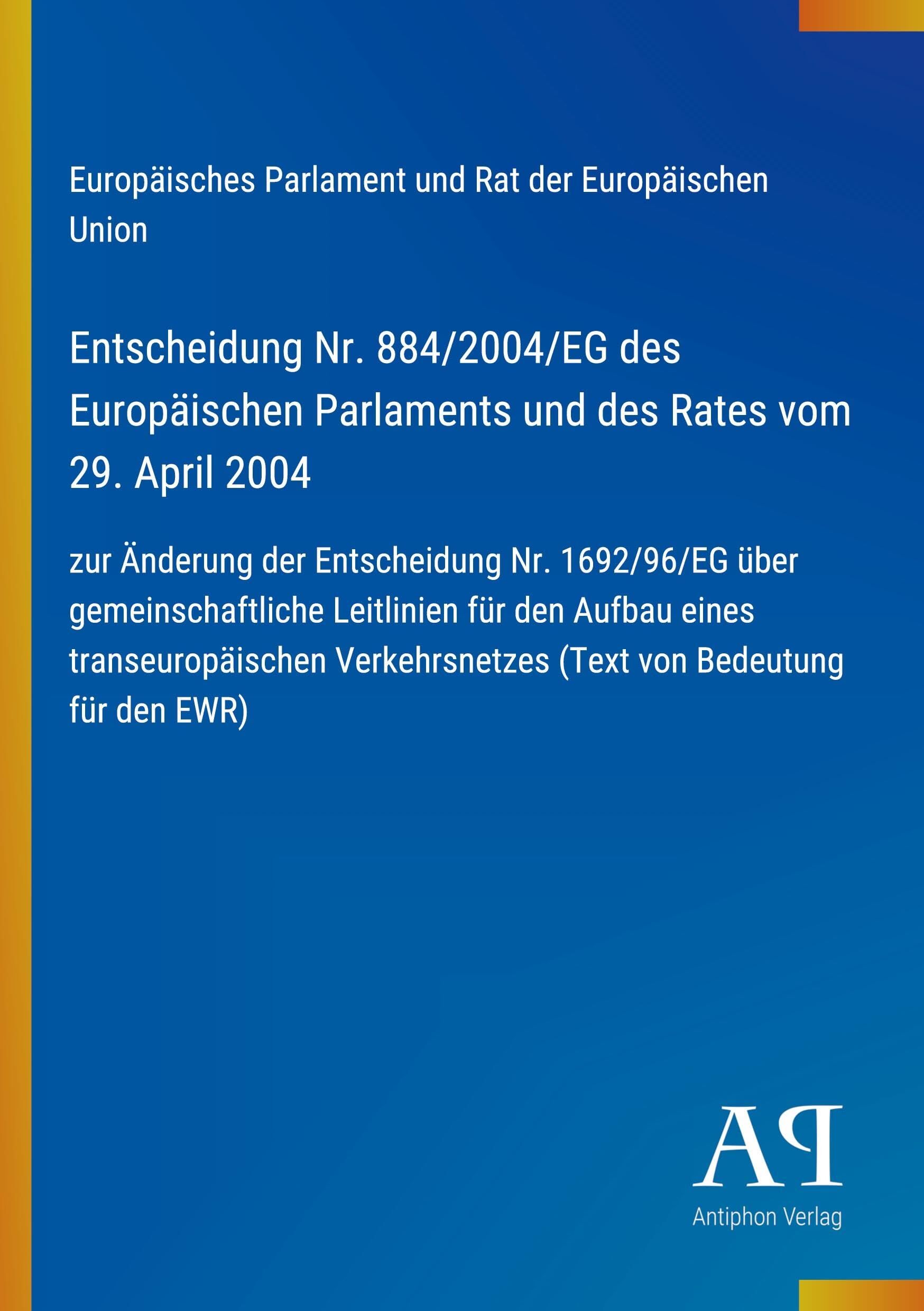 Entscheidung Nr. 884/2004/EG des Europäischen Parlaments und des Rates vom 29. April 2004