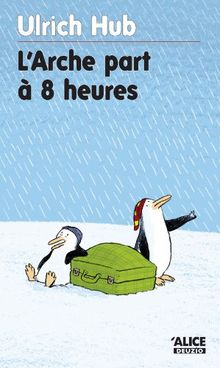 L'arche part à 8 heures