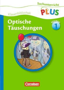 Sachunterricht plus - Grundschule - Klassenbibliothek: Optische Täuschungen