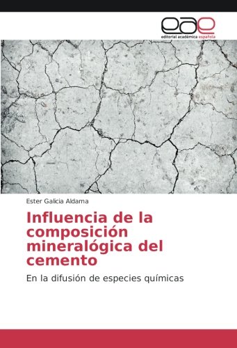 Influencia de la composición mineralógica del cemento: En la difusión de especies químicas