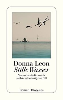 Stille Wasser: Commissario Brunettis sechsundzwanzigster Fall