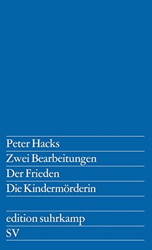 Zwei Bearbeitungen: >Der Frieden< nach Aristophanes (edition suhrkamp)