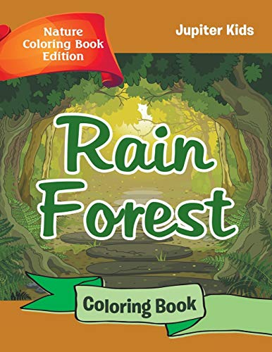 Rain Forest Coloring Book: Nature Coloring Book Edition