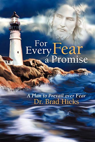 For Every Fear a Promise: A Plan to Prevail over Fear