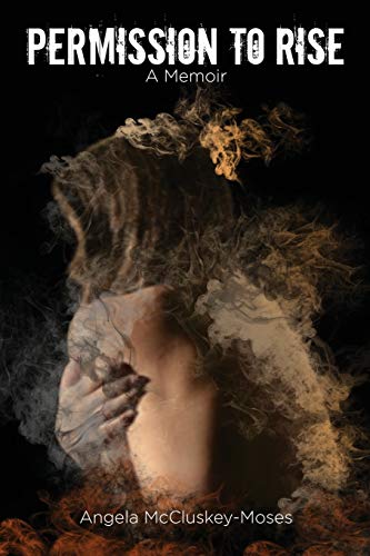 PERMISSION TO RISE: A memoir
