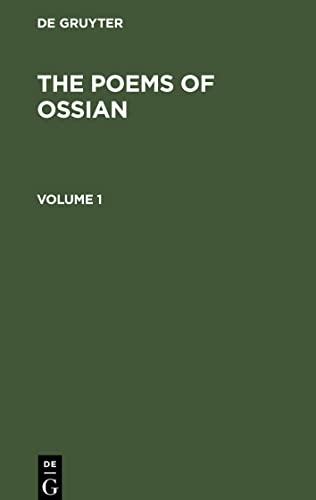 The Poems of Ossian Vol. 1: OSSIAN-B, Volume 1