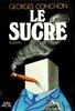 Sucre (Le) (Romans, Nouvelles, Recits (Domaine Francais))