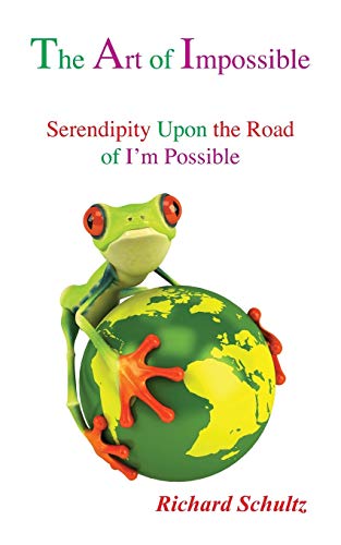 The Art of Impossible: Serendipity Upon the Road of I'm Possible