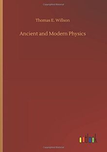 Ancient and Modern Physics